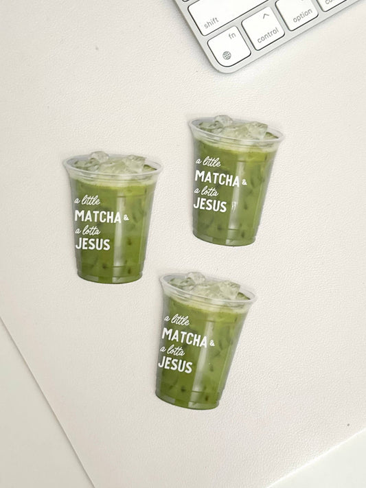 A little matcha and a lotta Jesus Sticker - Purpose + Passion Boutique