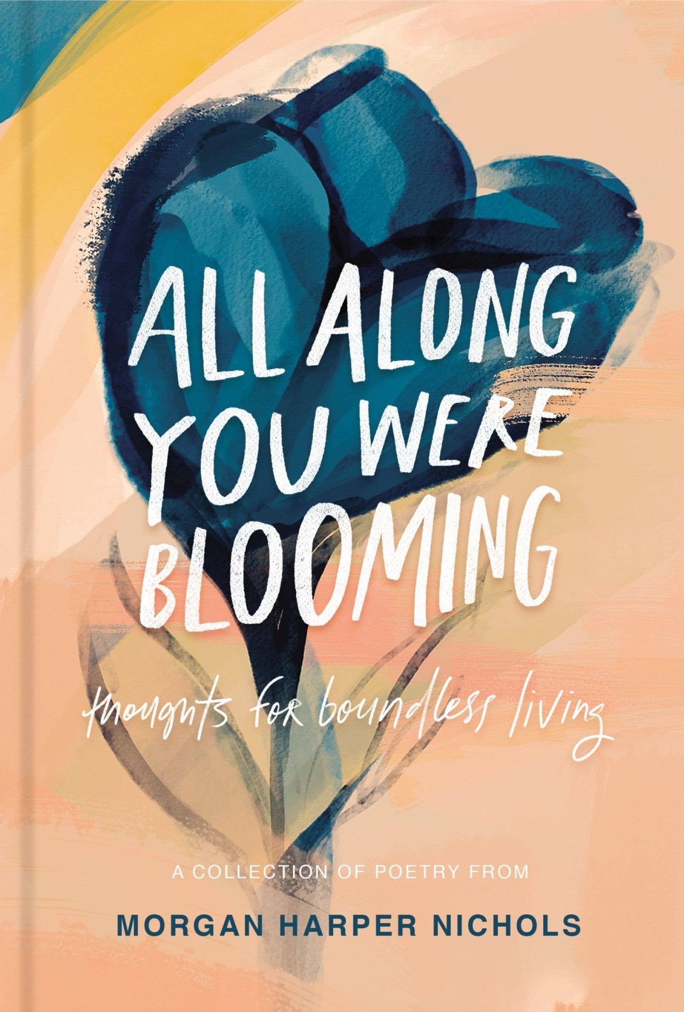 All Along You Were Blooming - Purpose + Passion Boutique
