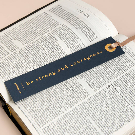 Be Strong And Courageous Bookmark - Purpose + Passion Boutique