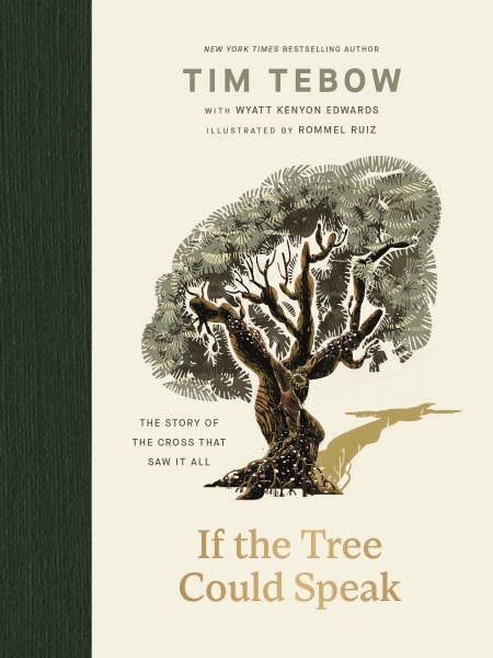 If the Tree Could Speak : The Story of the Cross That Saw It