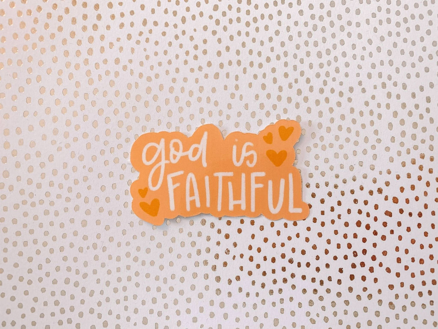 God Is Faithful Sticker - Purpose + Passion Boutique
