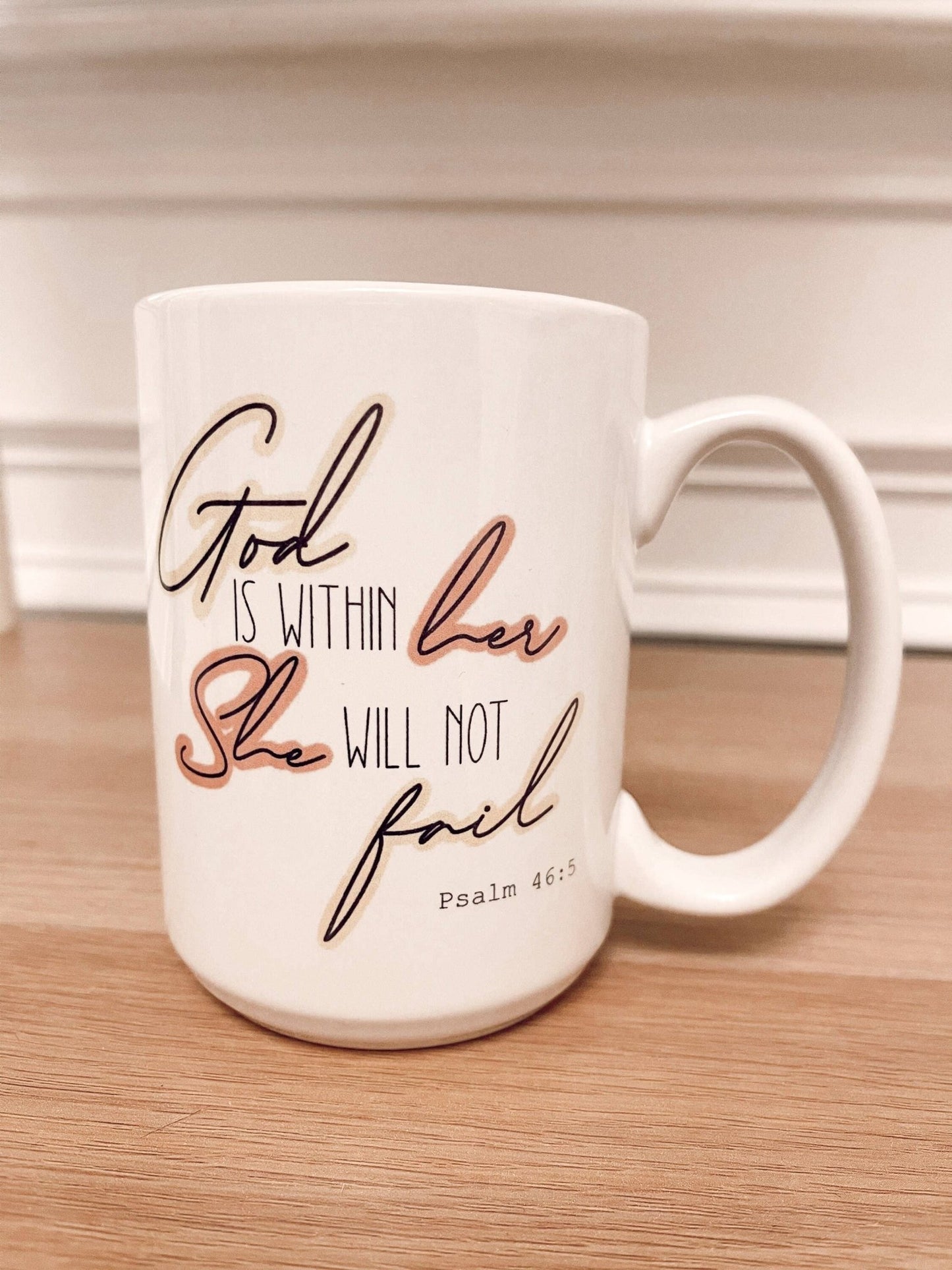 God Is Within Her She Will Not Fail Mug (15oz) - Purpose + Passion Boutique