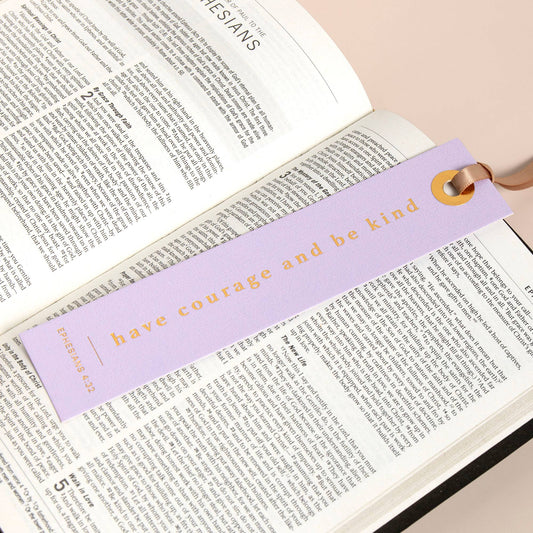 Have Courage And Be Kind Bookmark - Purpose + Passion Boutique