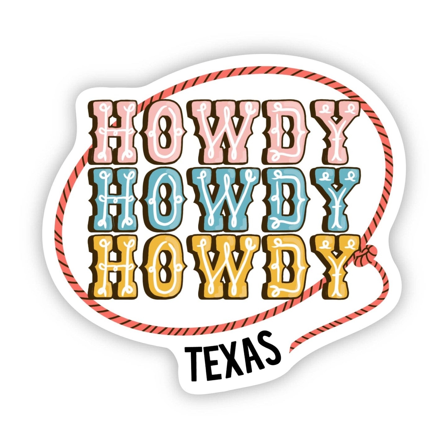 Howdy Lasso Texas Text Sticker - Purpose + Passion Boutique