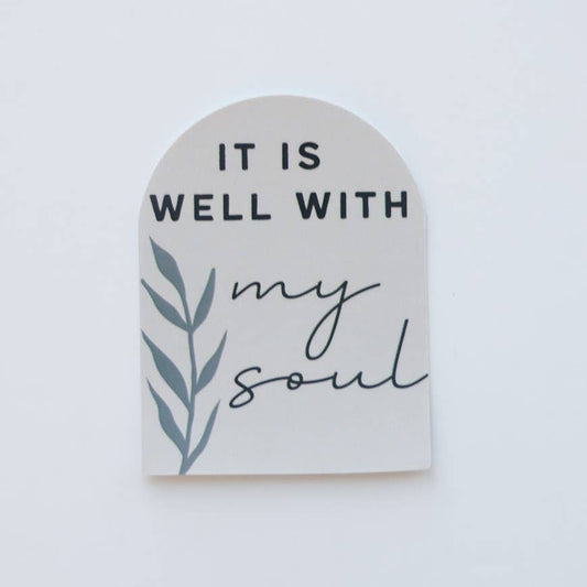 It is Well With my Soul Sticker - Purpose + Passion Boutique