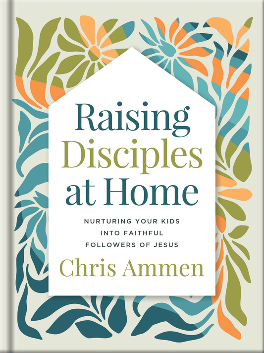 Raising Disciples at Home - Purpose + Passion Boutique