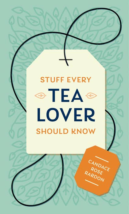 Stuff Every Tea Lover Should Know - Purpose + Passion Boutique