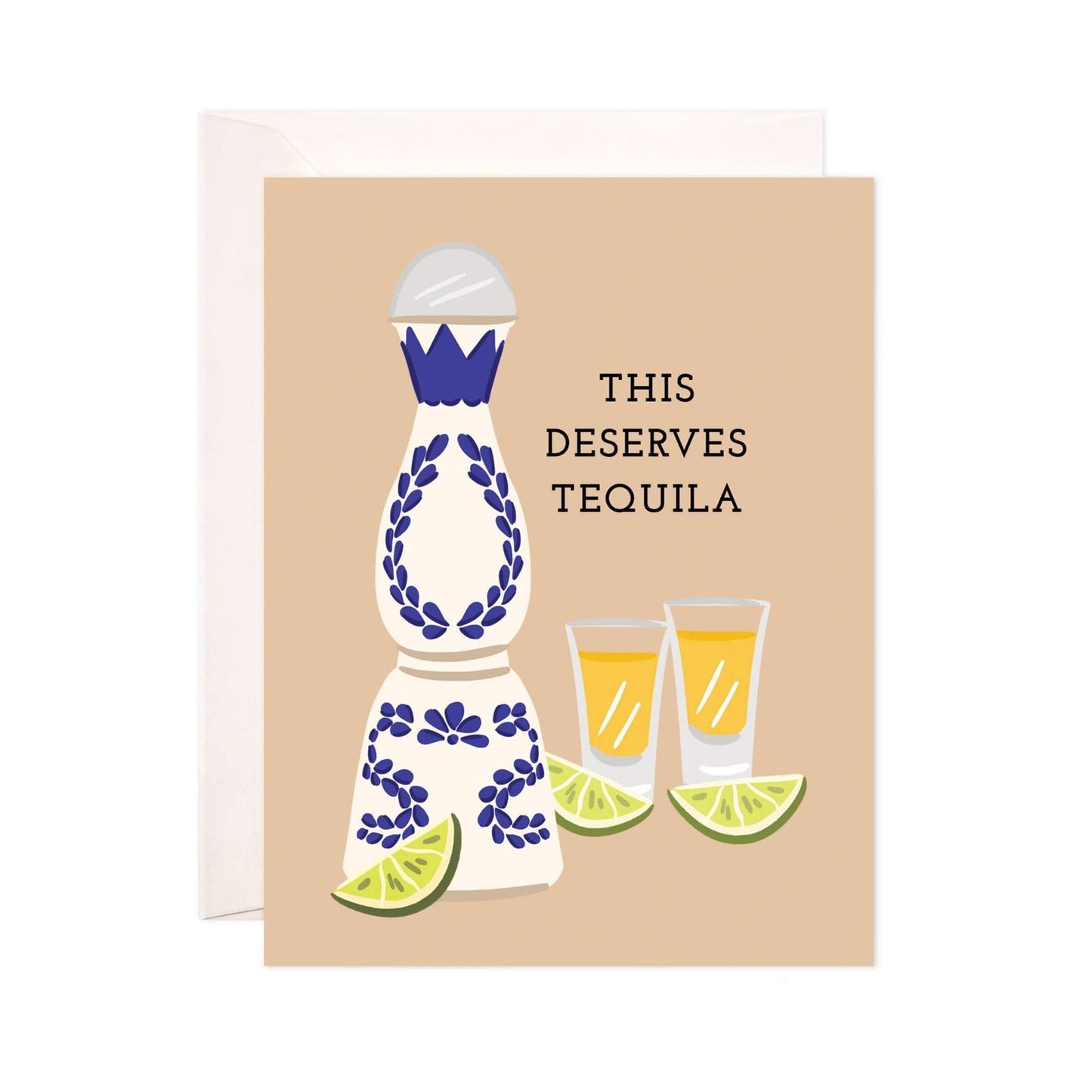 This Deserve Tequila Greeting Card - Purpose + Passion Boutique