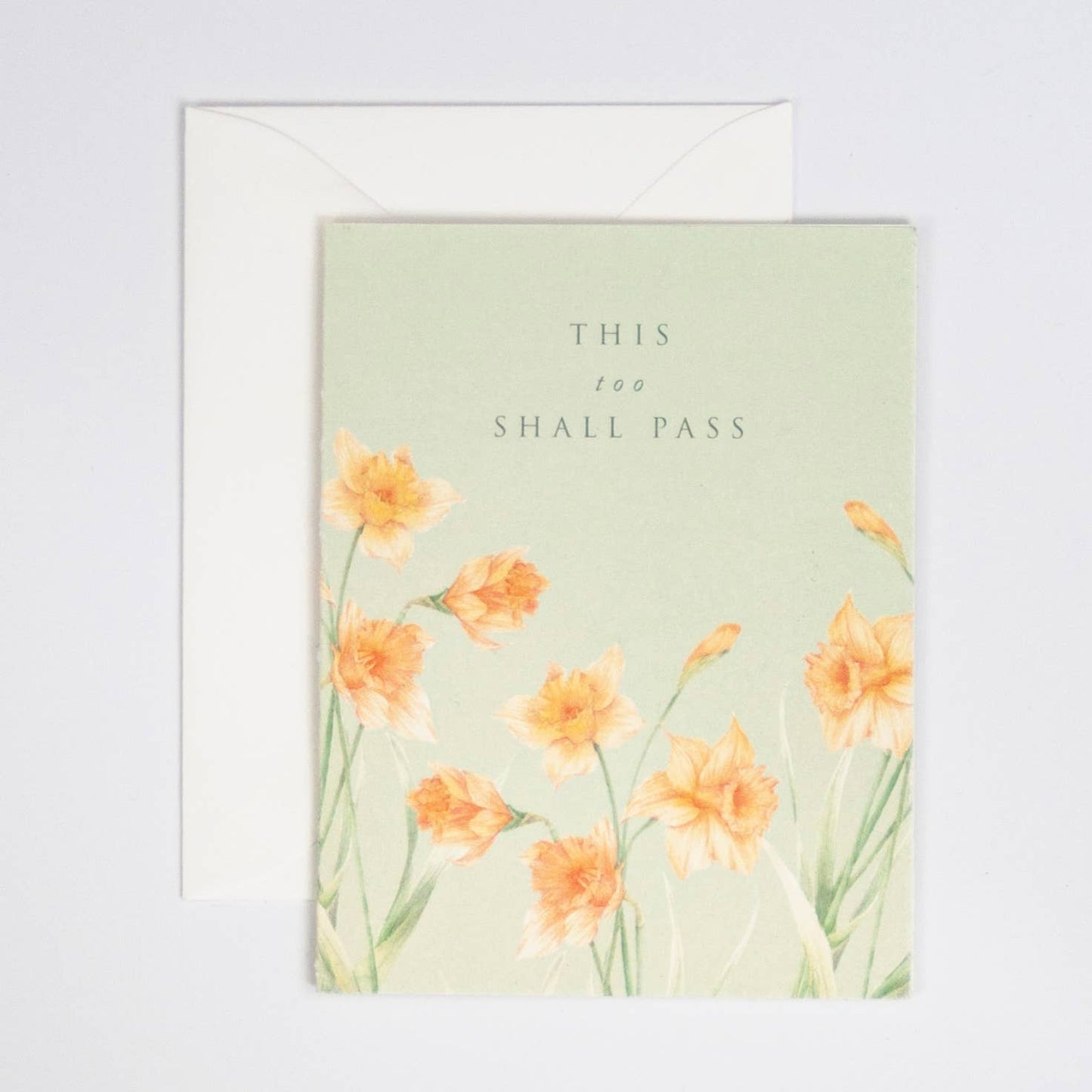 This Too Shall Pass Daffodils Card