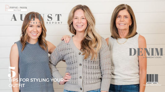 August 2023 Fashion Trend Report - Purpose + Passion Boutique