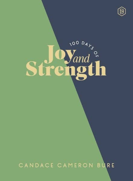 100 Days of Joy and Strength : Daily Devotions to Help You F - Purpose + Passion Boutique