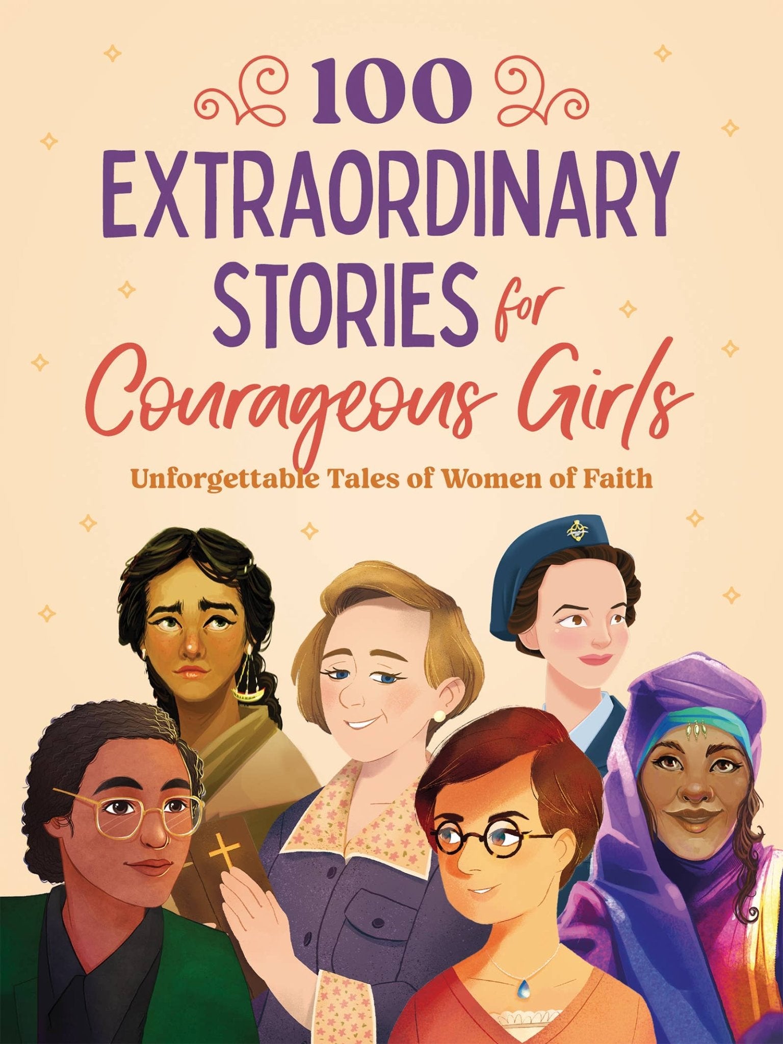 100 Extraordinary Stories for Courageous Girls - Purpose + Passion Boutique