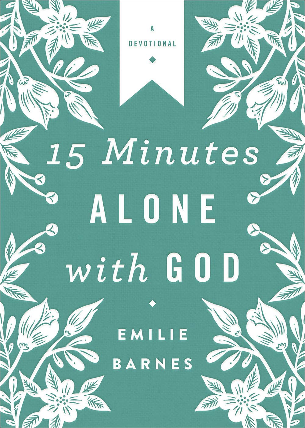 15 Minutes Alone with God Devotional