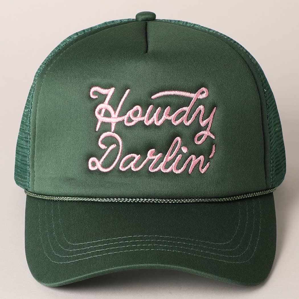 Howdy Darlin' Embroidered Dark Green Mesh Back Trucker Cap