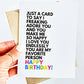 I Love You So Much You're My Favorite Person Birthday Card
