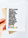 I Love You So Much You're My Favorite Person Birthday Card