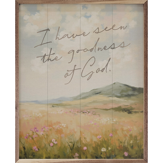 I Have Seen The Goodness Framed Art 24x30
