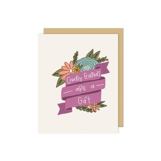 Godly Friends are a Gift Greeting Card