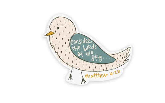 Consider the Birds of the Sky...Sticker