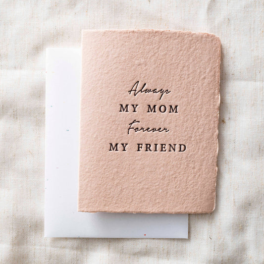 Always My Mom, Forever My Friend Card