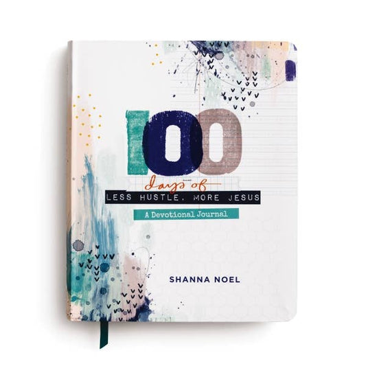 100 Days Of Less Hustle, More Jesus