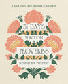31 Days Through Proverbs: Wisdom for Every Day