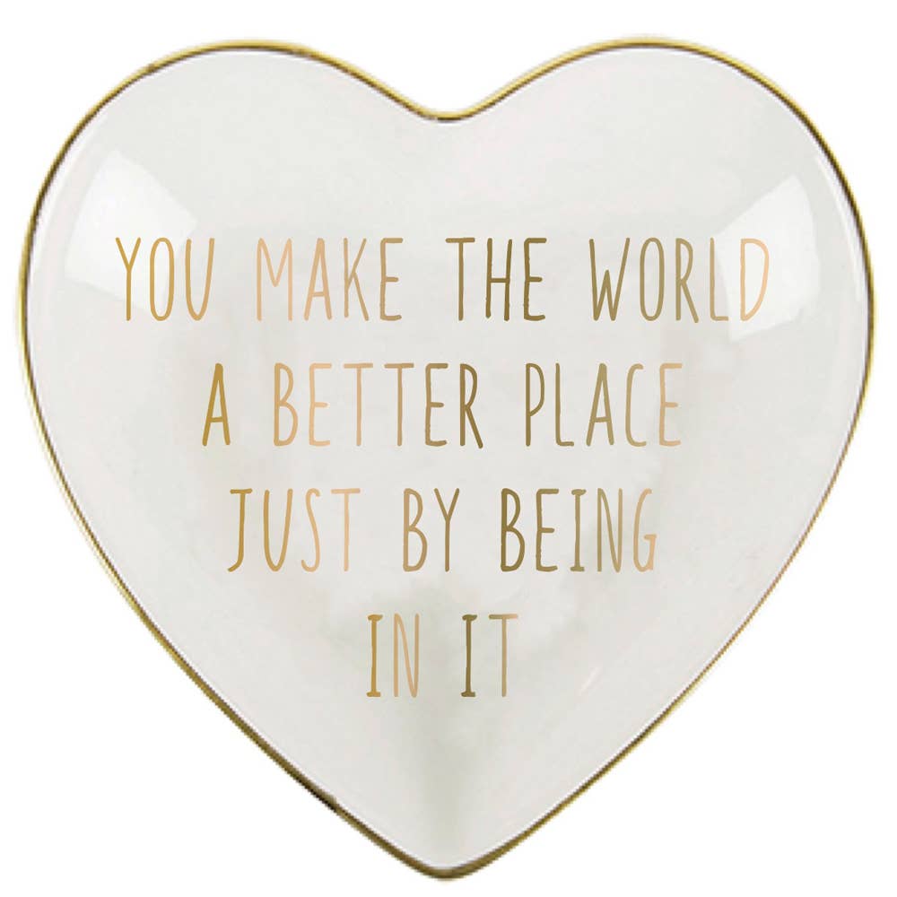 You Make The World A Better Place Ceramic Trinket Tray