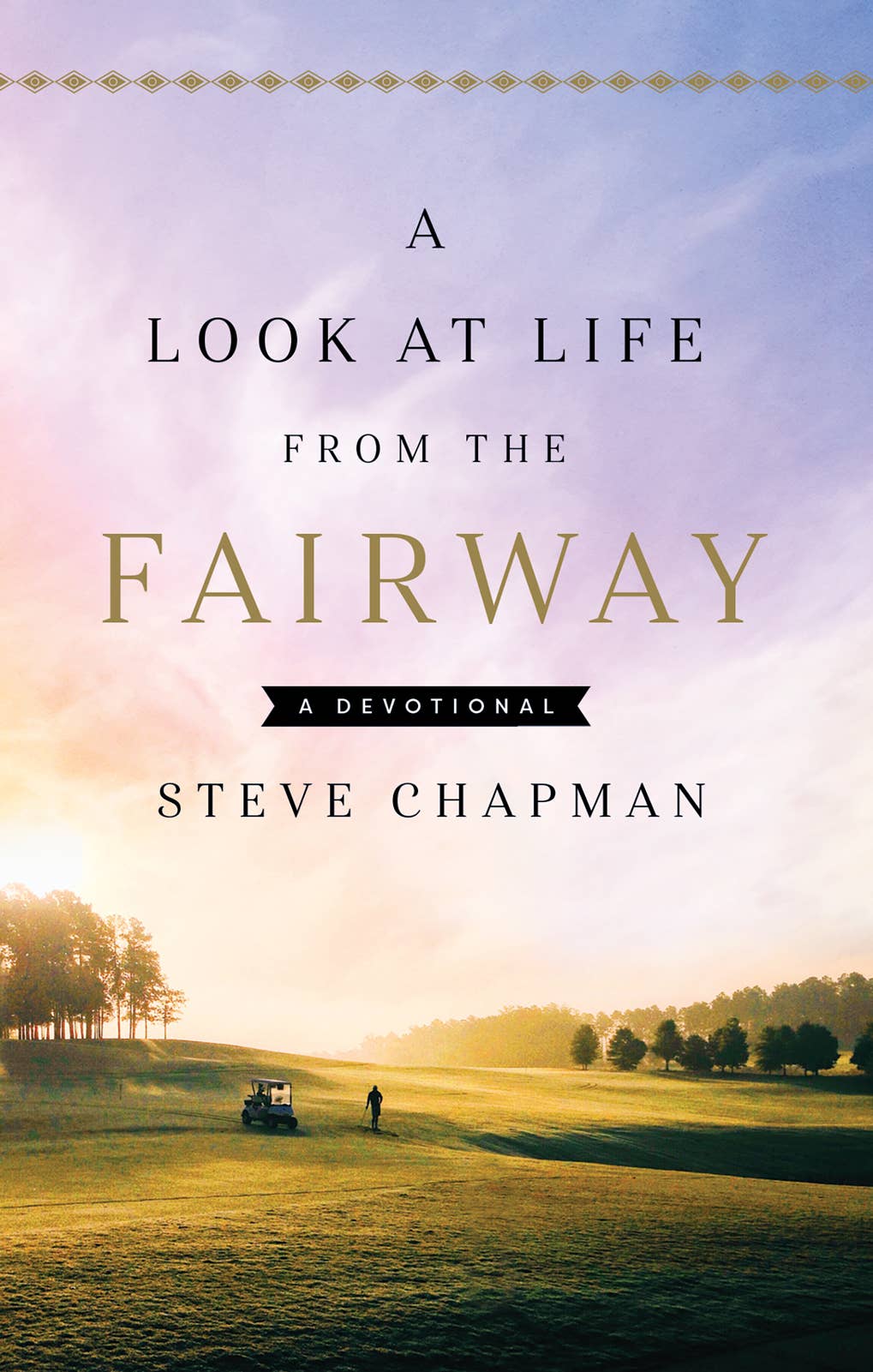A Look at Life from the Fairway Devotional