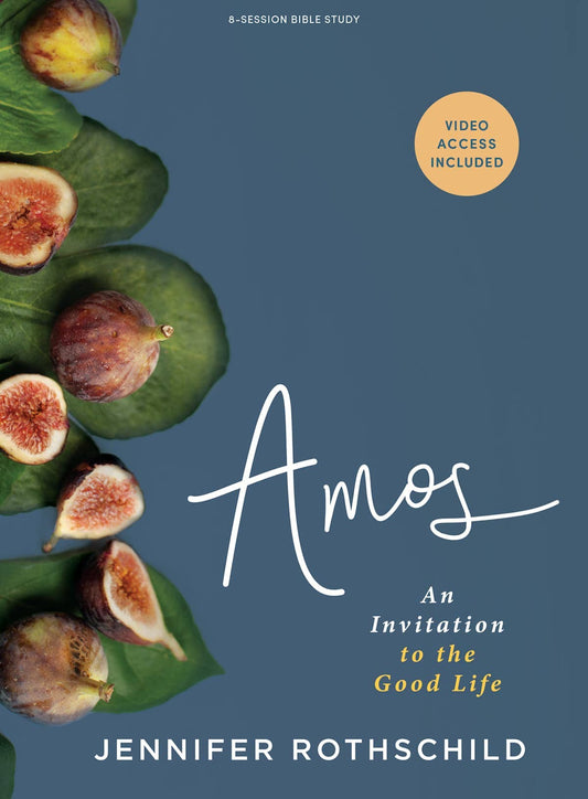 Amos - Bible Study Book with Video Access - Purpose + Passion Boutique