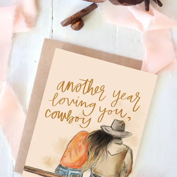 Another Year Loving You, Cowboy Card - Purpose + Passion Boutique