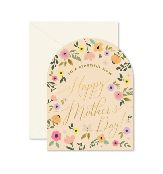 Arch Beautiful Mother's Day Floral Greeting Card - Purpose + Passion Boutique