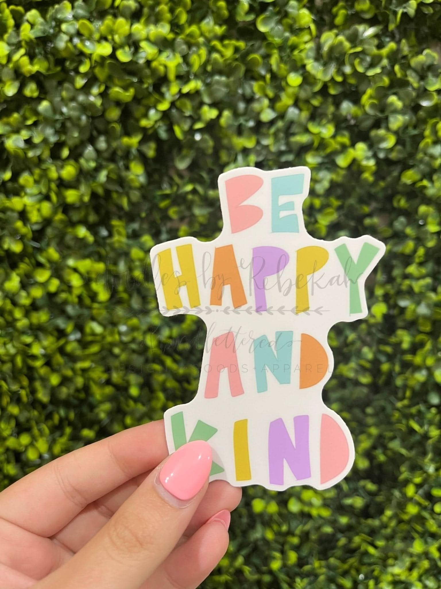 Be Happy And Kind Sticker - Purpose + Passion Boutique