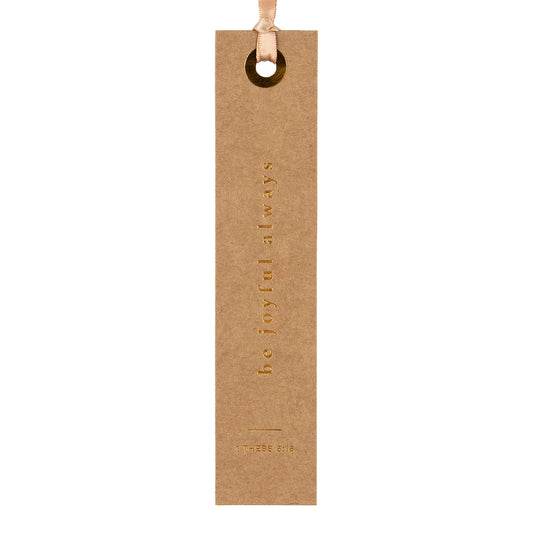 Be Joyful Always Bookmark - Purpose + Passion Boutique