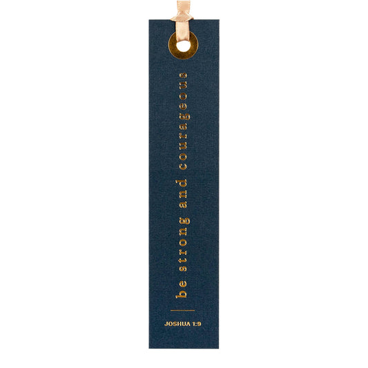Be Strong And Courageous Bookmark - Purpose + Passion Boutique