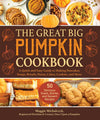 Great Big Pumpkin Cookbook by Maggie Michalczyk