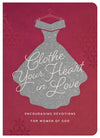 Clothe Your Heart in Love - Purpose + Passion Boutique