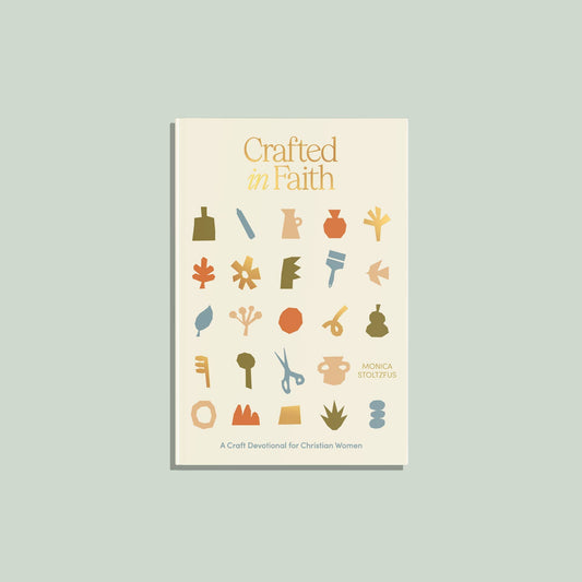 Crafted in Faith: A Craft Devotional for Christian Women - Purpose + Passion Boutique