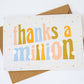 "Thanks A Million" Thank You Card