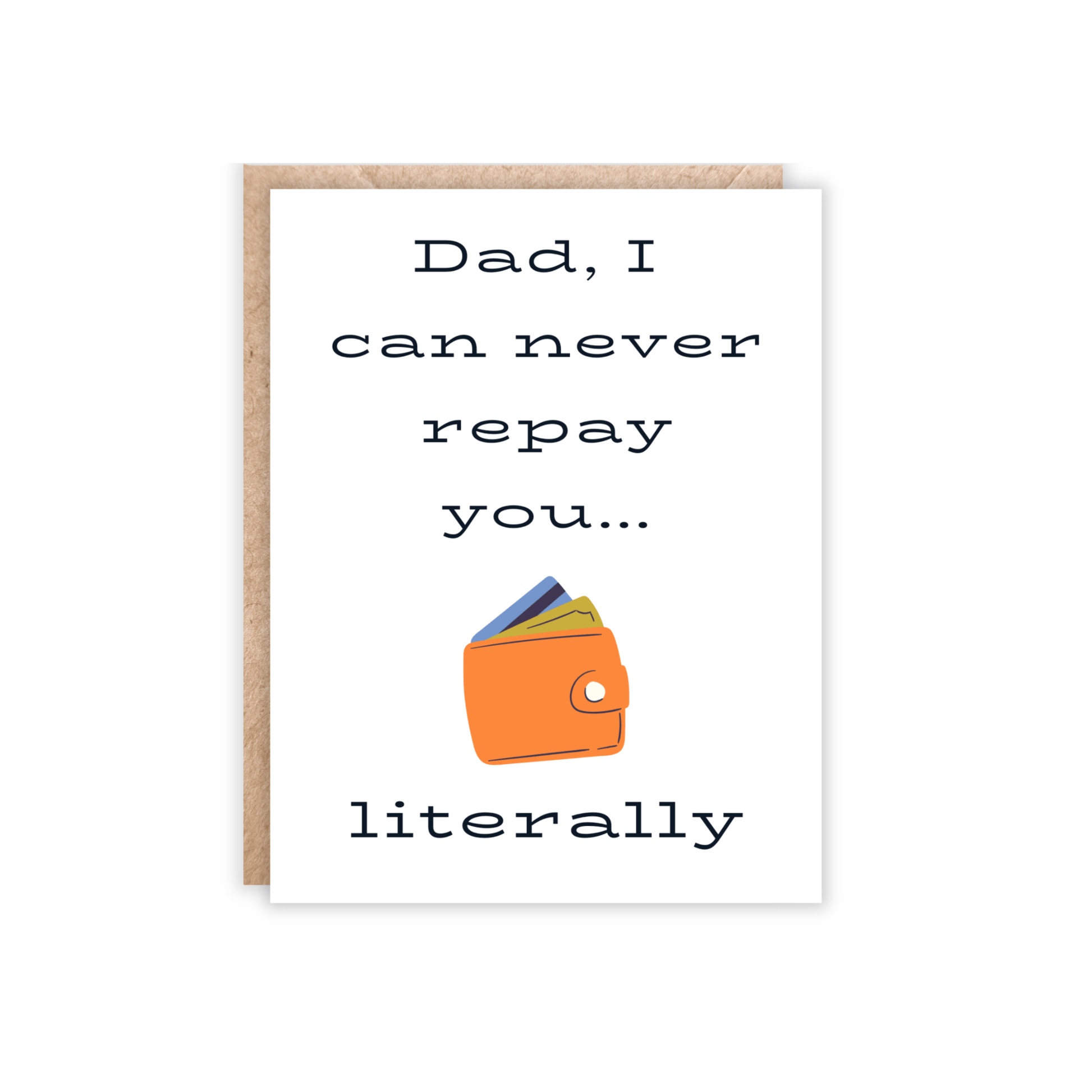 Dad I Can Never Repay You Greeting Card - Purpose + Passion Boutique