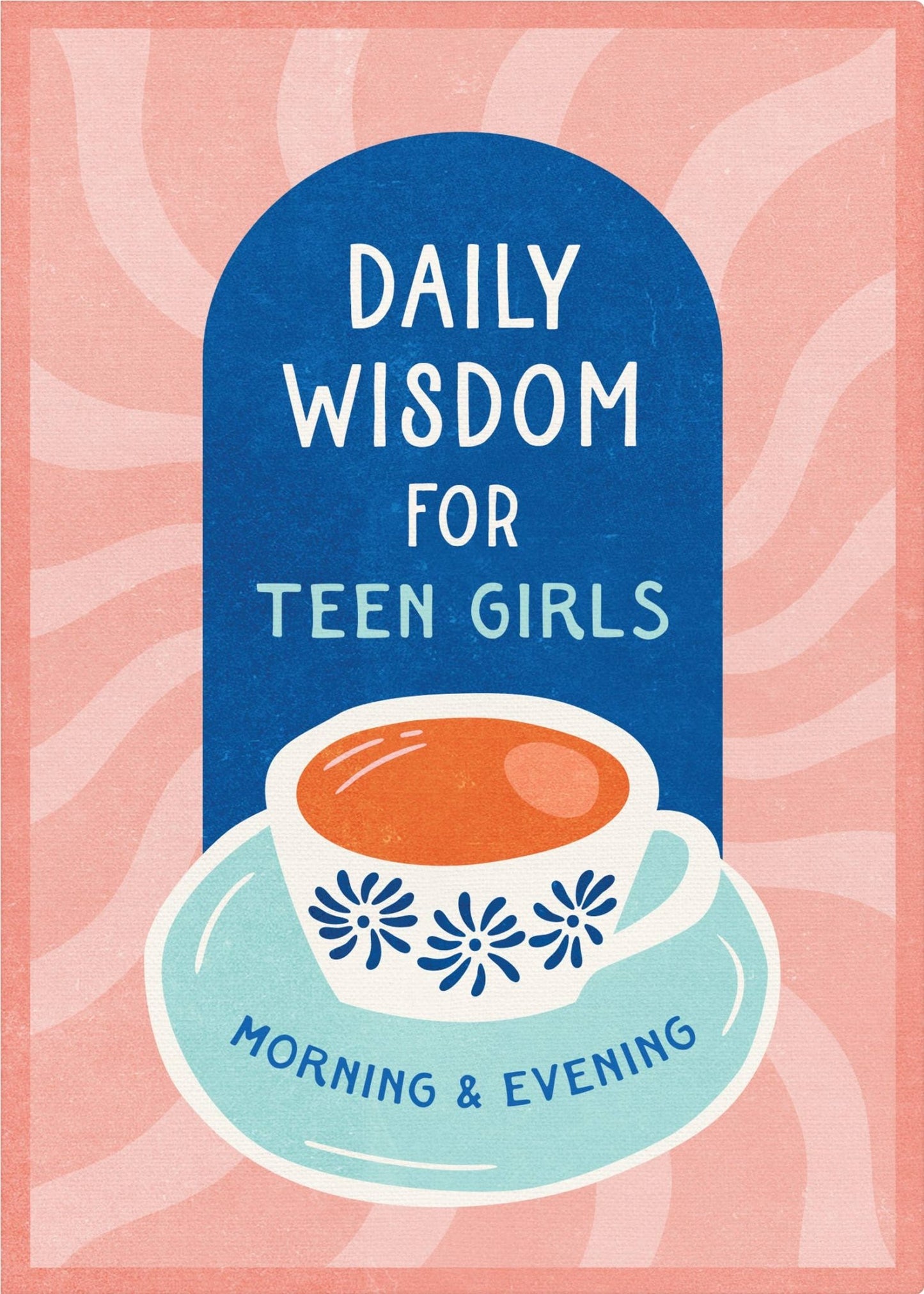 Daily Wisdom for Teen Girls Morning and Evening - Purpose + Passion Boutique