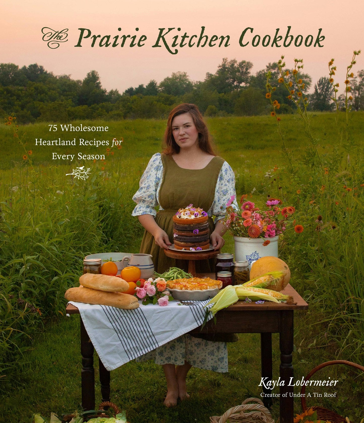 Prairie Kitchen: 75 Heartland Recipes For All Seasons