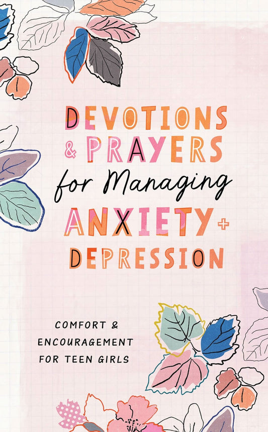 Devotions & Prayers Managing Anxiety & Depression - Teen Girl - Purpose + Passion Boutique