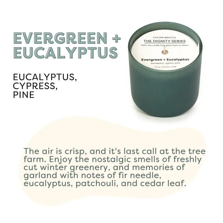 Dignity Series: Evergreen + Eucalyptus Soy Candle - Purpose + Passion Boutique