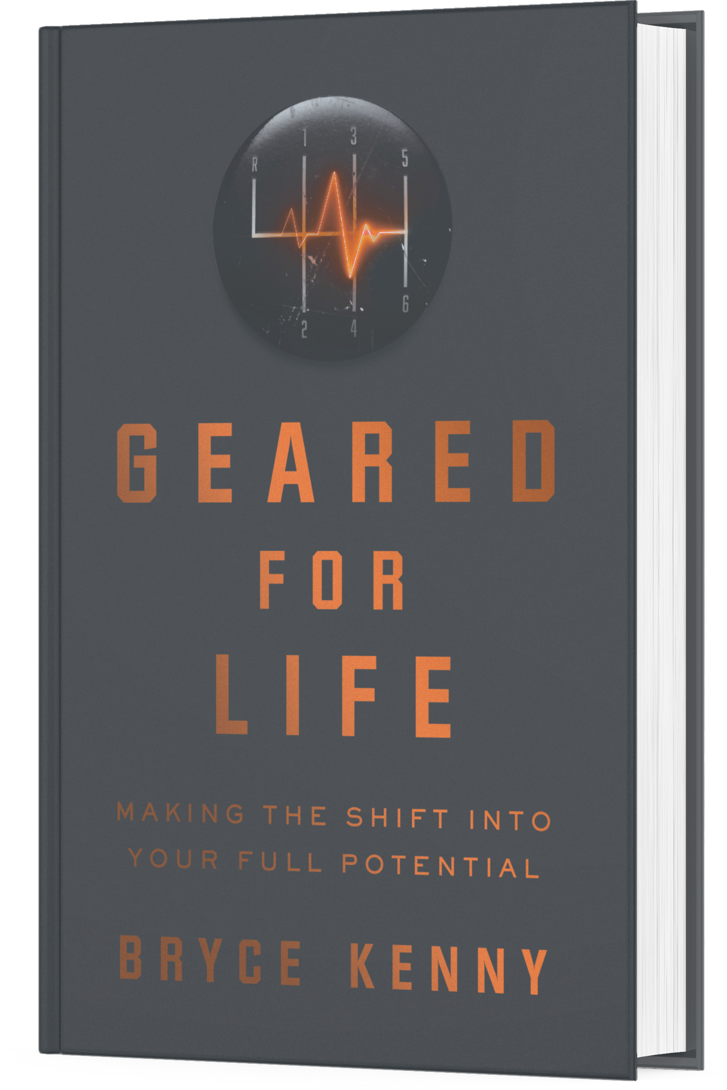 Geared for Life: Making the Shift Into Your Full Potential