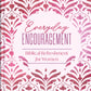 Everyday Encouragement: Biblical Refreshment for Women - Purpose + Passion Boutique