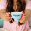 Feeling Extra Oversized Teacup - Purpose + Passion Boutique