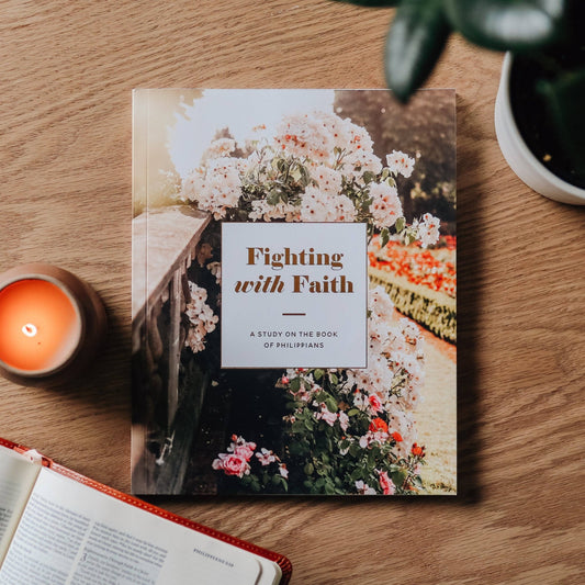 Fighting with Faith | Philippians Study - Purpose + Passion Boutique