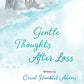 Gentle Thoughts After Loss - Purpose + Passion Boutique