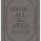 God Is. . .All You Need : 100 Devotions for Men - Purpose + Passion Boutique