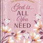 God Is. . .All You Need : 100 Devotions for Women - Purpose + Passion Boutique